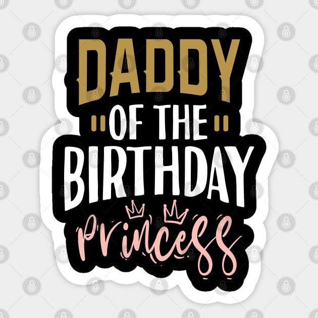 Daddy Of The Birthday Princess Sticker by Tesszero